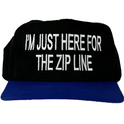 I'm Just Here for the Ziplines custom embroidered hat I think you should affirm