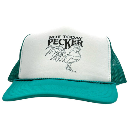 NOT TODAY PECKER Rooster Jade Green Mesh Trucker SnapBack Cap Hat Funny Custom Printed