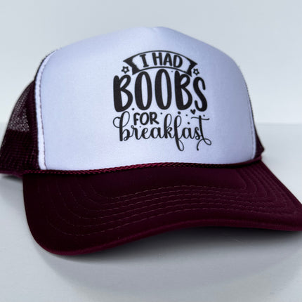 I HAD BOOBS FOR BreakfasT Funny Maroon Mesh Trucker SnapBack Cap Hat Custom Printed