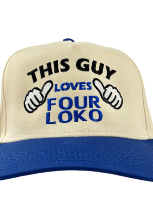 THIS GUY LOVES FOUR LOKO Natural Blue Brim SnapBack Cap Hat Custom Embroidery