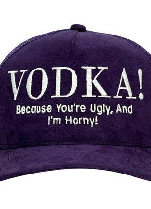Because You’re Ugly Hat Custom Embroidered