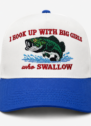 I Hook Up With Big Girls Who Swallow Custom Embroidered Hat