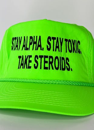Stay alpha stay toxic take steroids on a neon green nylon rope SnapBack hat cap collab Sean Barrett Custom Embroidered