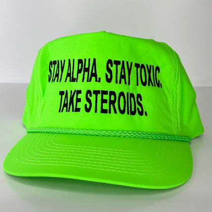 Stay alpha stay toxic take steroids on a neon green nylon rope SnapBack hat cap collab Sean Barrett Custom Embroidered