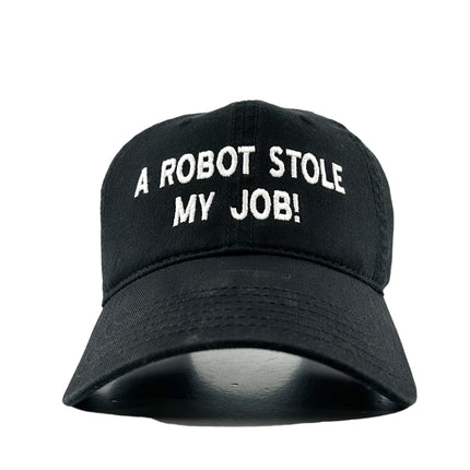 A ROBOT STOLE MY JOB Hat Custom Embroidered Strapback