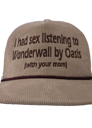 I HAD SEX LISTENING TO WONDERWALL WITH YOUR MOM Stone SnapBack with Brown Rope Custom Embroidered Cap Hat