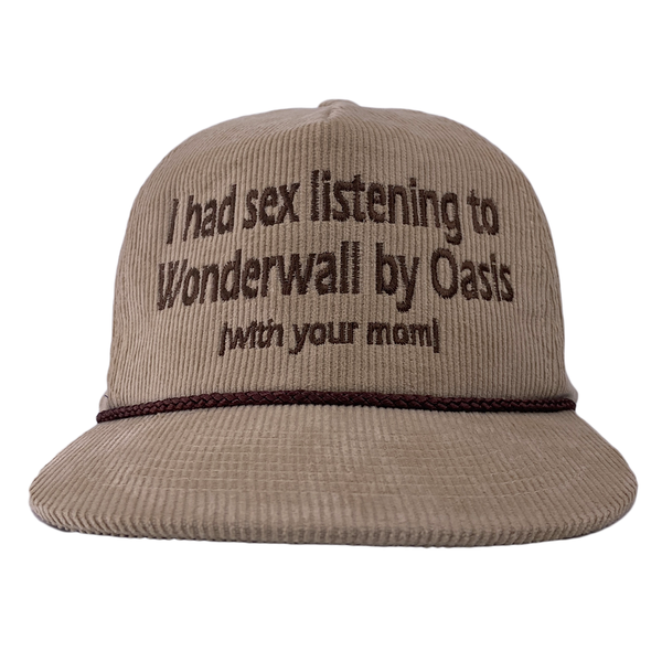 I HAD SEX LISTENING TO WONDERWALL WITH YOUR MOM Stone SnapBack