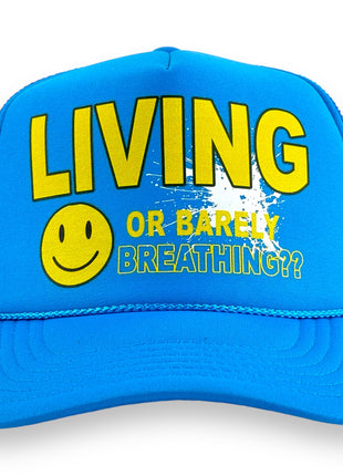 LIVING OR BARELY BREATHING HAT PRINT