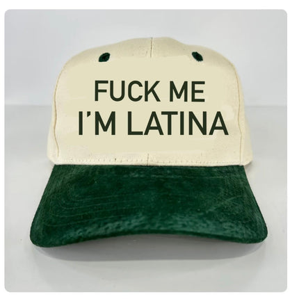 Custom order F Me I’m Latina on green suede brim SnapBack hat cap custom embroidery