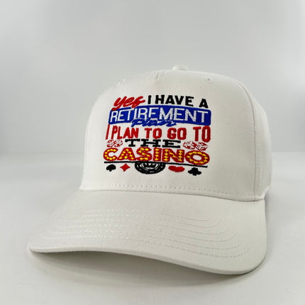 YES I HAVE A RETIREMENT PLAN HAT