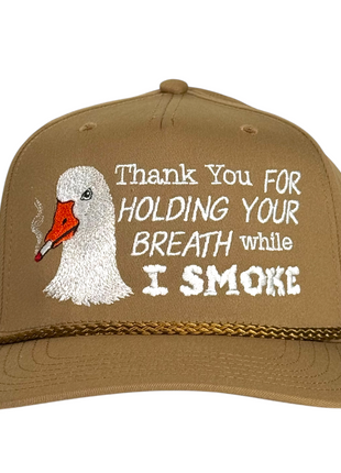 Thank You For Holding Your Breath While I Smoke Goose Trucker Hat Funny Smoking Humor Embroidered Hat