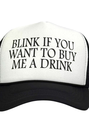 Blink if You Want To Buy Me A Drink Hat Custom Printed