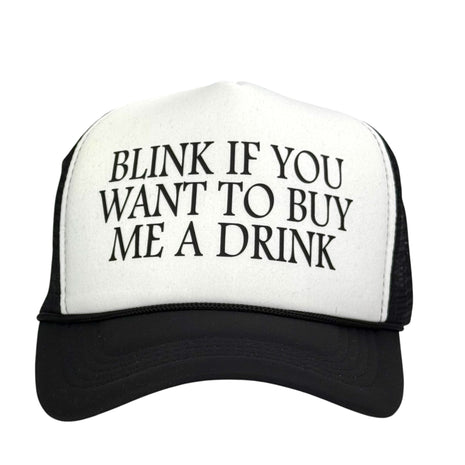 Blink if You Want To Buy Me A Drink Hat Custom Printed