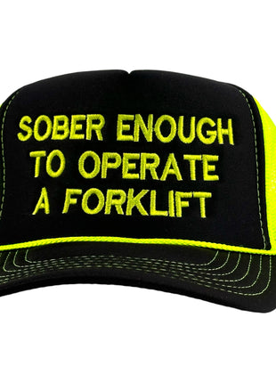 Sober Enough To Operate a Forklift Hat Custom Embroidered