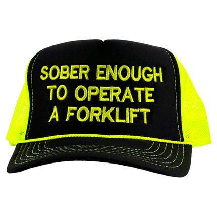 SOBER ENOUGH TO OPERATE A FORKLIFT HAT CUSTOM Embroidered
