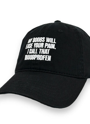 My Boobs Will Ease Your Pain IBOOBPROFEN HAT Custom Embroidered