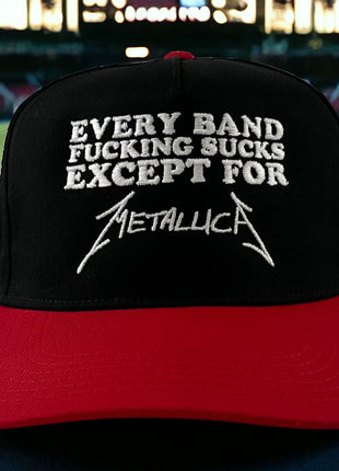 Every Band Fing Sucks Except For Custom Embroidered Hat Cap