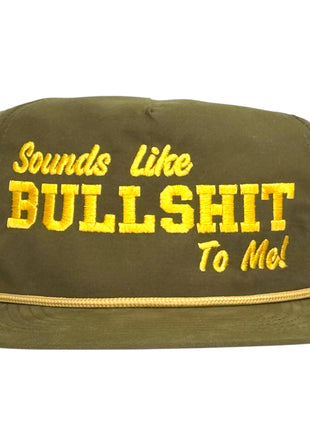 Sounds Like Bullshit To Me Hat Custom Embroidered