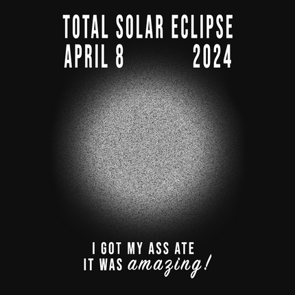 TOTAL SOLAR ECLIPSE 2024 CUSTOM PRINTED T-SHIRT