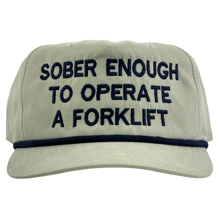 SOBER ENOUGH TO OPERATE A FORKLIFT HAT CUSTOM Embroidered