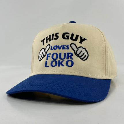 THIS GUY LOVES FOUR LOKO Natural Blue Brim SnapBack Cap Hat Custom Embroidery
