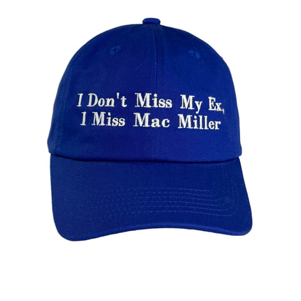 I don’t miss my ex. I miss MAC MILLER strapback hat ￼