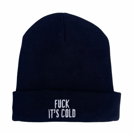 Fuck It’s Cold Black Beanie Silly Funny Custom Embroidered