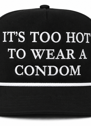 It’s Too Hot Custom Embroidered Hat