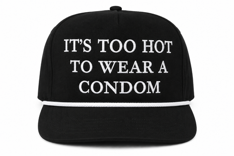 It’s Too Hot Custom Embroidered Hat