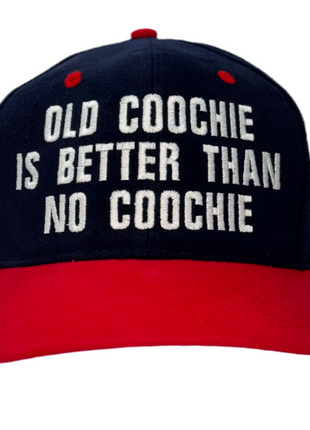 Old Coochie Is Better Than No Coochie Custom Embroidered Hat Strapback
