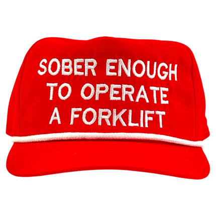 SOBER ENOUGH TO OPERATE A FORKLIFT HAT CUSTOM Embroidered