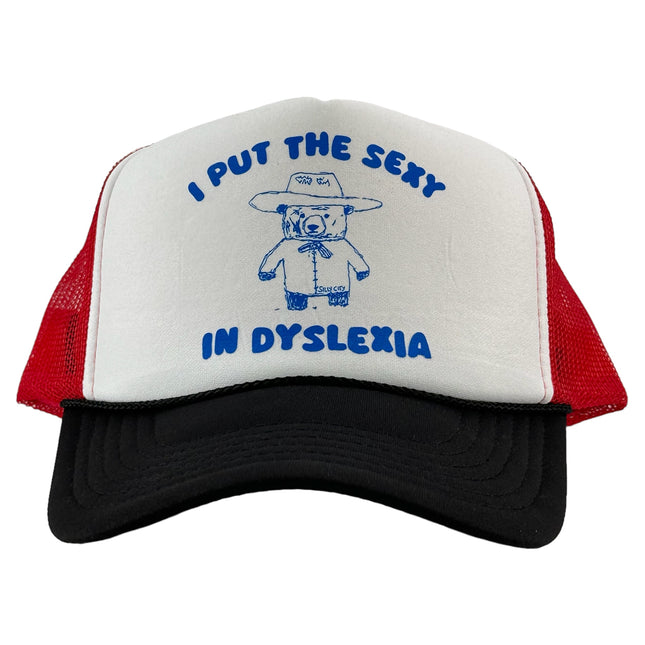 I put the sexy in dyslexia custom print on a red white and blue trucker mesh SnapBack hat cap ￼