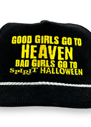 GOOD GIRLS GO TO HEAVEN BAD GIRLS GO TO SPIRIT HAT
