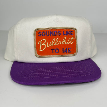 Custom Sounds like BS to me patch on a white crown purple Brim SnapBack Patch Hat Cap