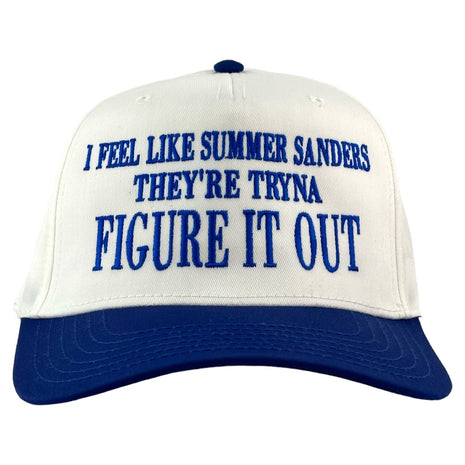 I Feel Like Summer Sanders They’re Tryna Figure It Out Two Tone Blue and white custom embroidered snapback