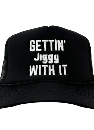 GETTIN JIGGY WITH IT HAT