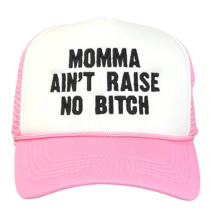 Momma Ain’t Raise No Trucker Hat Custom Embroidered Cap