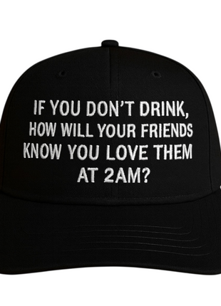 If You Don’t Drink Hat Custom Embroidered Cap