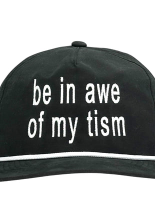 Be in Awe of My Tism Hat Custom Embroidered