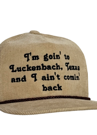 Funny Bar Humor Trucker Hat I’m Goin to Luckenbach Texas and I Ain’t Comin Back Embroidered Corduroy Cap