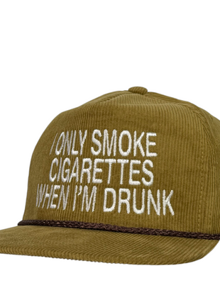 I Only Smoke Cigarettes When I’m Drunk Hat Embroidered Snapback Cap