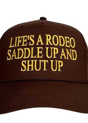 Life’s Like a Rodeo Saddle Up Hat Custom Embroidered