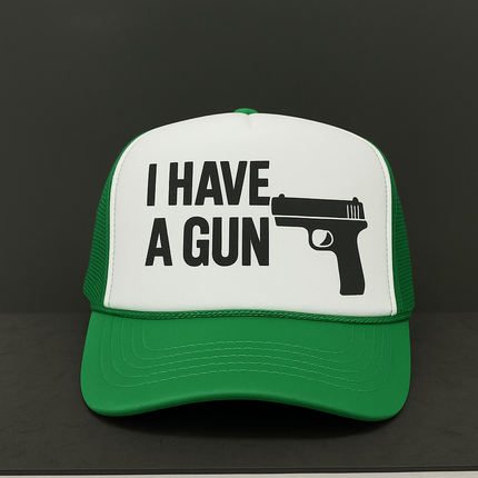 Custom order printed hat i have a gun