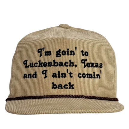 Funny Bar Humor Trucker Hat I’m Goin to Luckenbach Texas and I Ain’t Comin Back Embroidered Corduroy Cap