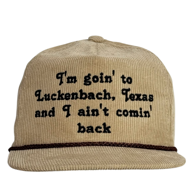 Funny Bar Humor Trucker Hat I’m Goin to Luckenbach Texas and I Ain’t Comin Back Embroidered Corduroy Cap