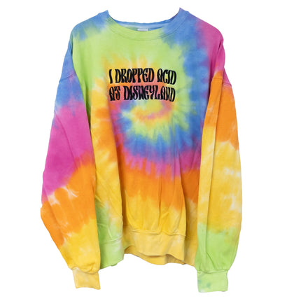I dropped acid at Disneyland custom embroidered tie dye sweatshirt Crew Neck