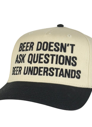 Beer doesn’t ask questions Trucker Hat for Men & Women Custom Embroidered Cap
