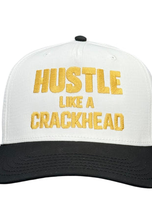 Hustle Like A Crackhead Custom Embroidered Hat
