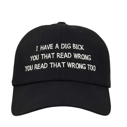 I Have a Dig Bick Hat Custom Embroidered