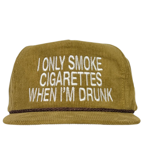 I Only Smoke Cigarettes When I’m Drunk Hat Embroidered Snapback Cap